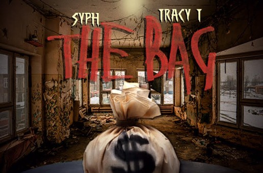 SYPH – The Bag Ft. Tracy T
