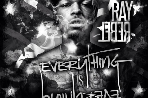 Ray Rebel – Everything is Everything