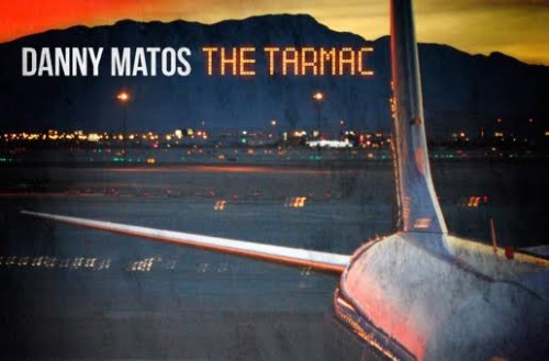 unnamed-36-500x329 Danny Matos - The Tarmac (Album Stream)  