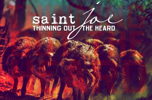 Saint Joe Drops LP, Thinning Out The Heard & “Dirty Hands” Ft. Chris Rivers (Video)