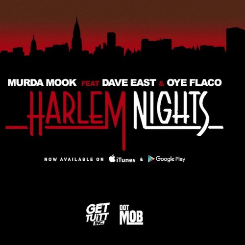 unnamed8-1-500x500 Murda Mook - Harlem Nights Ft. Dave East & Oye Flaco  