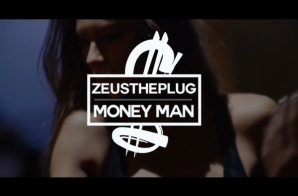 Zeus The Plug – Money Man (Video)