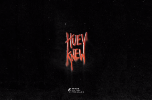 Ab-Soul – Huey Knew Ft. Da$h
