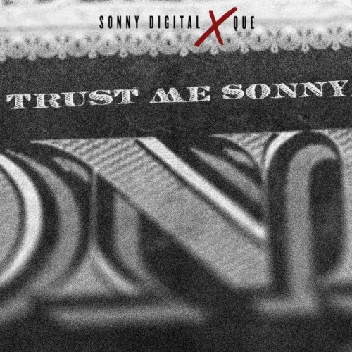 CsRw09sWEAA_yN_-500x500 Sonny Digital & Que - Trust Me Sonny  