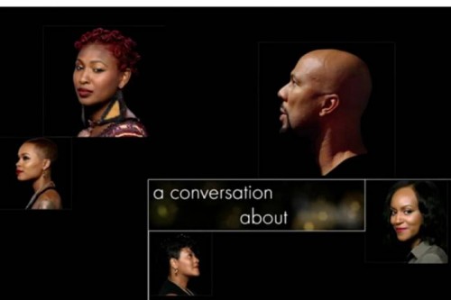 Love-Star-500x333 Common's "Love Star" Documentary Celebrates The Everyday Black Woman  