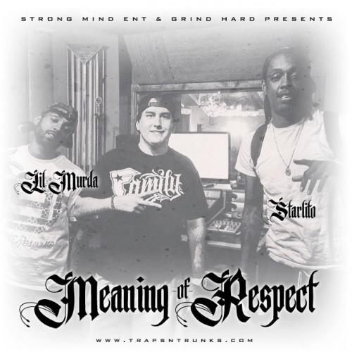 Meaning-Of-Respect-500x500 Starlito x Lil Murda - Meaning Of Respect  
