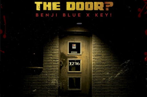 Benji Blue ft. Key! – Who At The Door