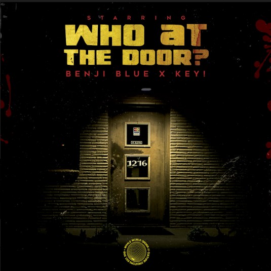Benji Blue ft. Key! – Who At The Door | Home of Hip Hop Videos & Rap ...