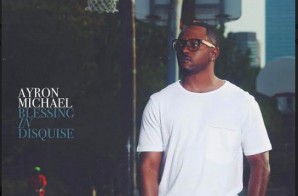 Ayron Michael – Blessing in Disguise