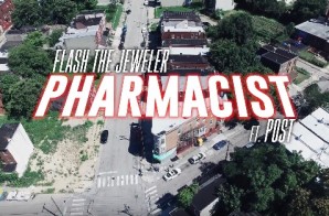 Flash The Jeweler – Pharmacist Ft. Post (Video)