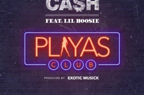 Ca$h – Playa’s Club feat. Lil Boosie