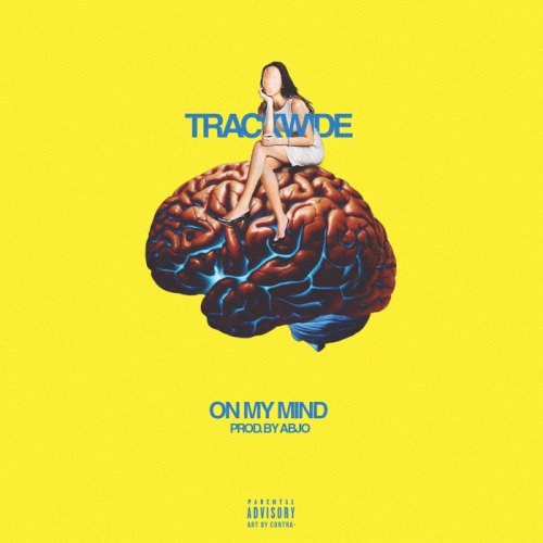 Trackwide-500x500 Trackwide  "On My Mind"  ft.  Gabriela Tristan [Produced by: AbJo]  
