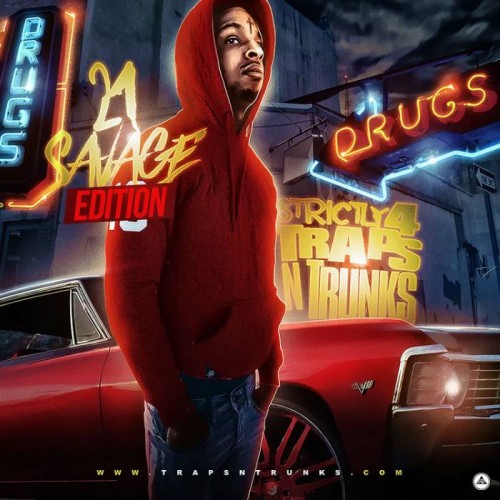 Traps-N-Trunks-21-Savage-500x500 21 Savage - How To Ball  