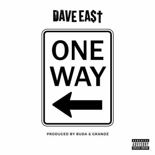dave-east-one-way Dave East - One Way (Prod. By Buda & Grandz)  