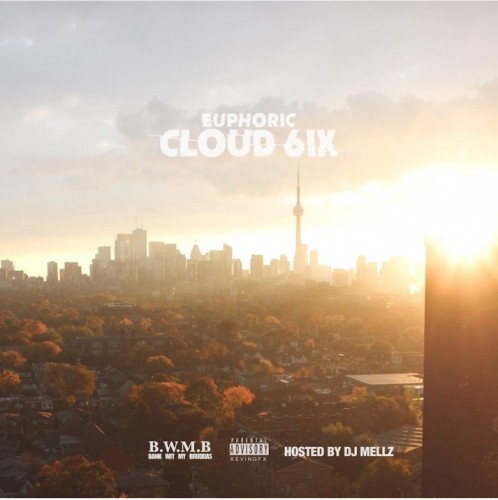 euphoric-1-498x500 Euphoric - Cloud 6ix The Mixtape (Hosted By DJ Mellz)  