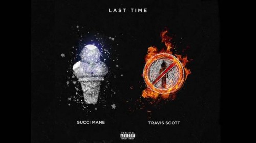 guc-500x281 Gucci Mane – Last Time Ft. Travi$ Scott  