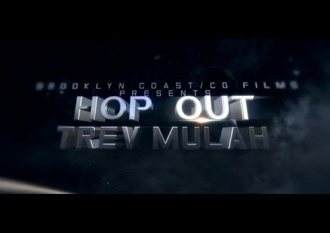 Trev Mulah – Hop Out Video