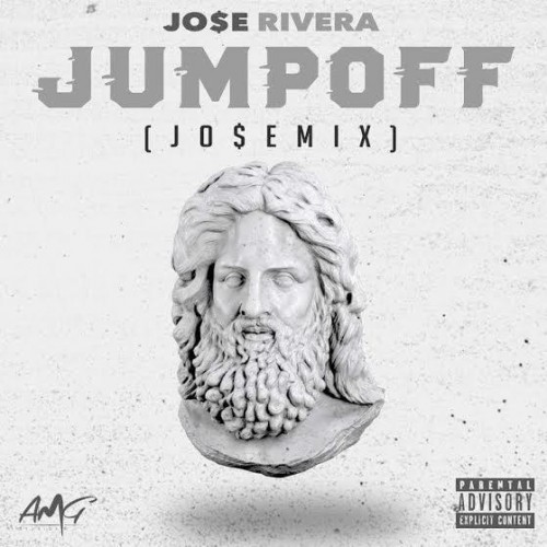 jose-500x500 Jo$e Rivera - Jump Off (Remix)  