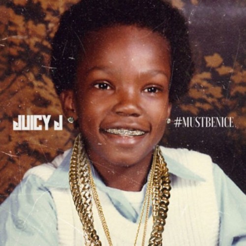 juicy-must-be-nice_1-680x680-630x630-500x500 Juicy J - Trap Ft. Gucci Mane & PeeWee Longway  