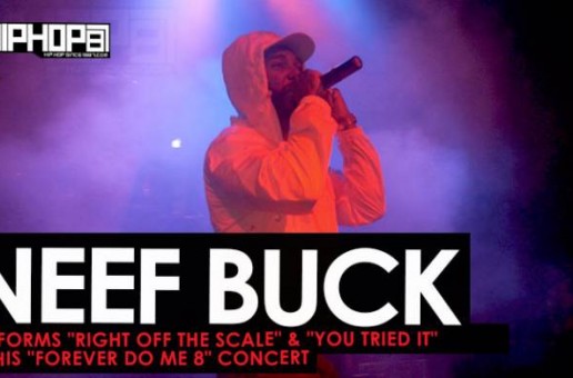 Neef Buck Performs “Right Off the Scale” & “You Tried It” at His “Forever Do Me 8” Concert (HHS1987 Exclusive)