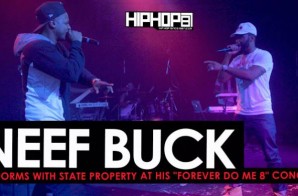 Neef Buck Performs “Game of Thrones” & More with State Property at His “Forever Do Me 8” Concert