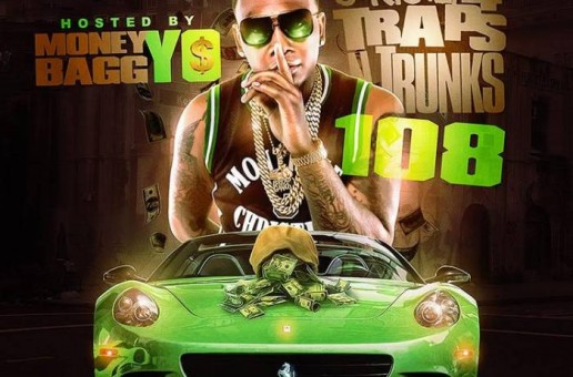 Strictly 4 The Traps N Trunks 108 (Hosted By MoneyBagg Yo) (Mixtape)