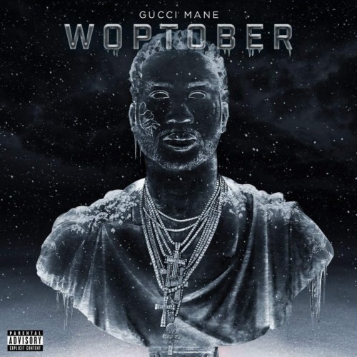 wop-500x500 Gucci Mane - Bling Blaww Burr Ft. Young Dolph x Woptober (Artwork x Tracklist)  