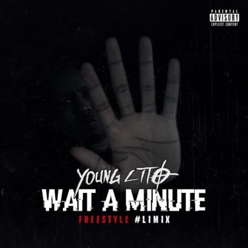 11-630x630-500x500 Young Lito - Wait A Minute (Freestyle)  