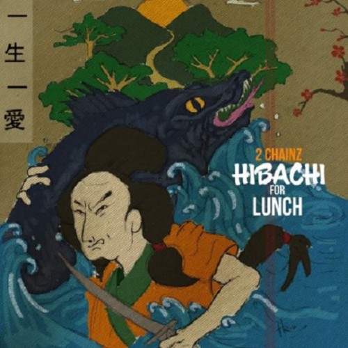2c-500x500 2 Chainz - Hibachi For Lunch (Mixtape)  