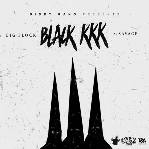Big-Flock-500x500 Big Flock - Black KKK Ft. 21 Savage  