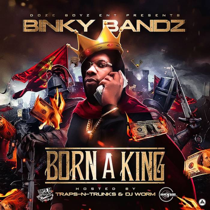 Binky-Bandz-Born-A-King Binky Bandz - Up Now  