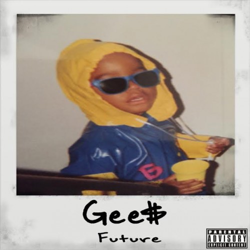 Gee-500x500 Gee$ - Future  