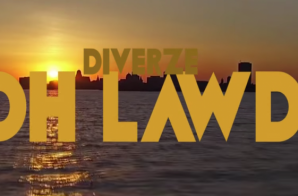 Diverze – Oh LAWD (Video)