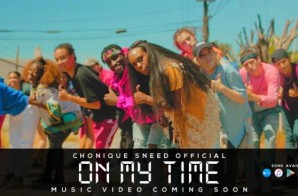 Chonique Sneed – On My Time Video