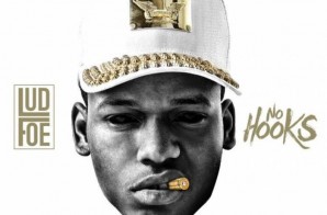 LUD FOE – No Hooks (Mixtape) + My Ambitions As A Rider (Video)
