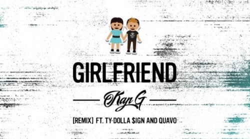 kap-500x278 Kap-G - Girlfriend Ft. Ty Dolla $ign x Quavo (Remix)  