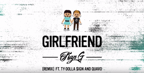 kap-g-remix-500x254 Kap G - Girlfriend (Remix) ft. Ty Dolla $ign & Quavo (Audio)  