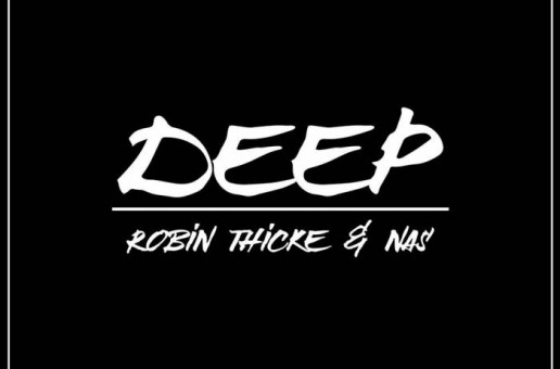 Robin Thicke – Deep Ft. Nas