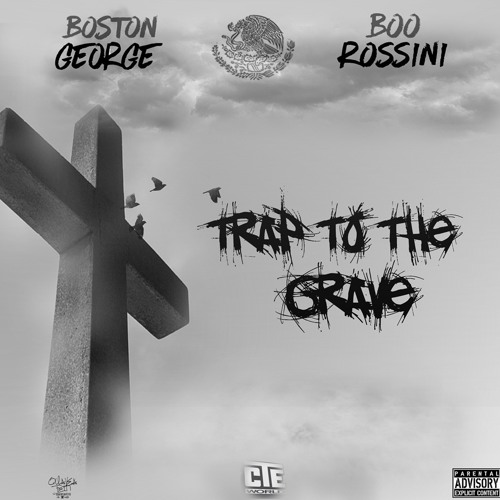 trap-to-the-grave Boston George x Boo Rossini - Trap To The Grave  