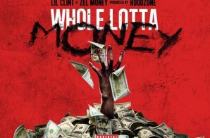 Lil Clint x Zel Money – Whole Lotta Money (Video)