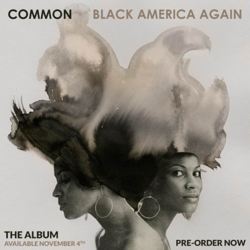 unnamed-3-500x500 Common Announces 11/4 Release For "Black America Again"  
