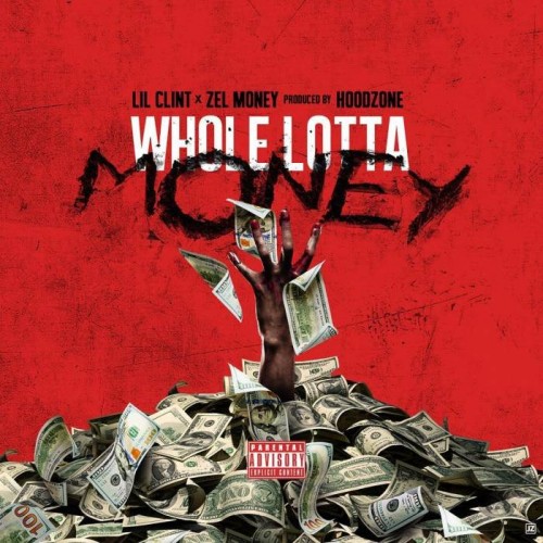 unnamed-500x500 Lil Clint x Zel Money - Whole Lotta Money (Video)  