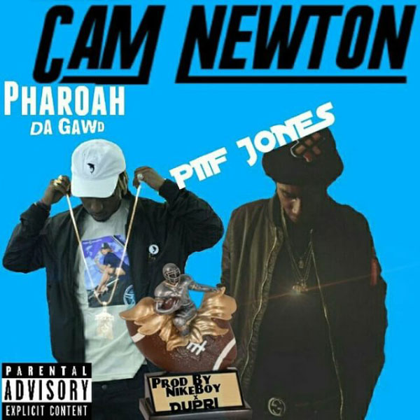 Cam-Newton Piif Jones - Cam Newton Ft. Pharoah Da Gawd  