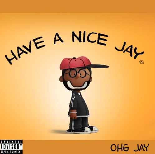 Have-A-Nice-Jay O.H.G. Jay - Have A Nice Jay (EP)  