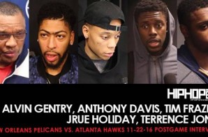 Alvin Gentry, Anthony Davis, Tim Frazier, Jrue Holiday, Terrence Jones (New Orleans Pelicans vs. Atlanta Hawks 11-22-16 Postgame Interviews)