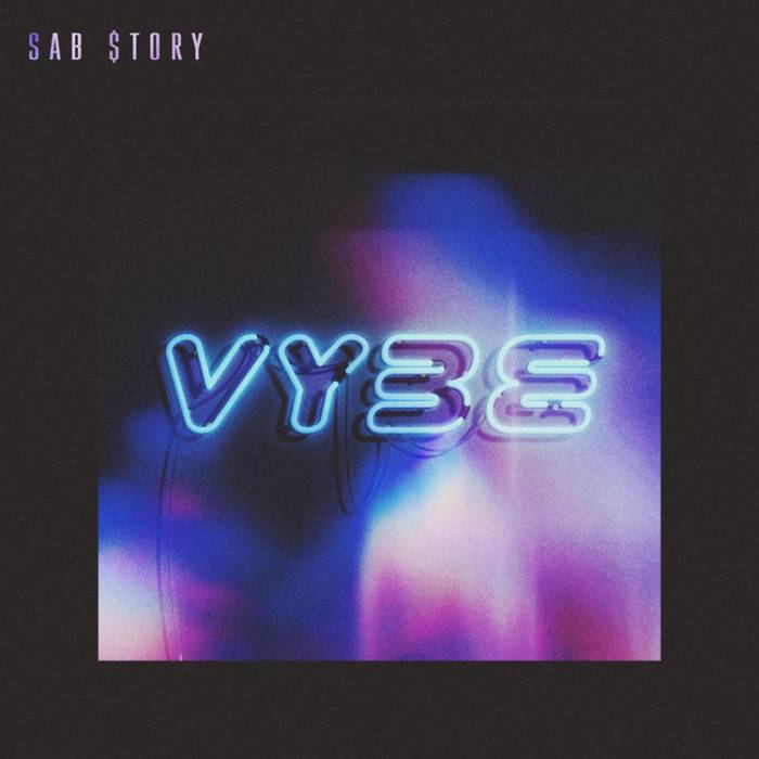 S-VYBE-ART Sab $tory - VYBE  