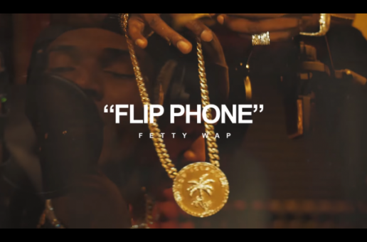 Fetty Wap – Flip Phone (Video)