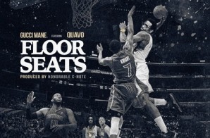Gucci Mane – Floor Seats Ft. Quavo (Prod. By Honorable C Note)
