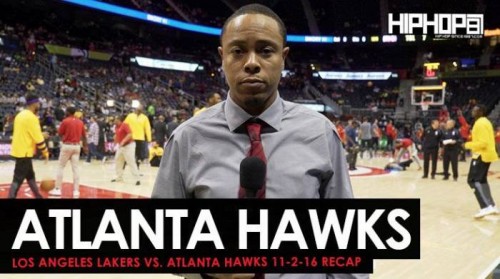 hawks-500x279 True To Atlanta: Los Angeles Lakers vs. Atlanta Hawks (11-2-16) (Recap) (Video)  