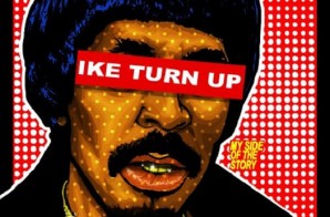 Nick Cannon – The Gospel of Ike Turn Up, My Side of The Story (Mixtape)